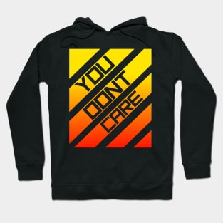 you dont care red&orange Hoodie